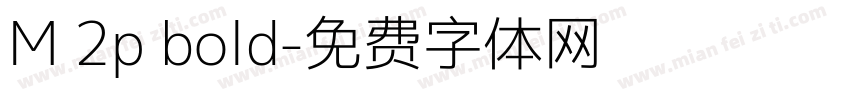 M 2p bold字体转换